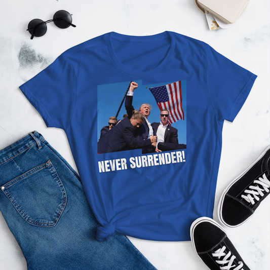 President Trump, Never Surrender! - Women's T-Shirt